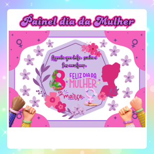 PAINEL DIA DA MULHER
